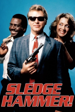 Watch Sledge Hammer! movies free hd online