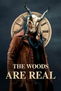 Watch The Woods Are Real movies free hd online