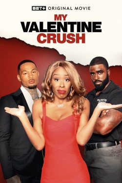 Watch My Valentine Crush movies free hd online