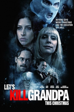 Watch Let's Kill Grandpa movies free hd online