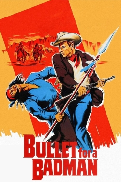 Watch Bullet for a Badman movies free hd online