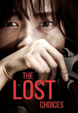 Watch The Lost Choices movies free hd online