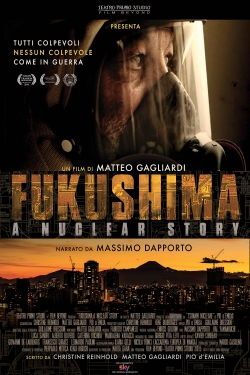 Watch Fukushima: A Nuclear Story movies free hd online