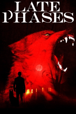 Watch Late Phases movies free hd online