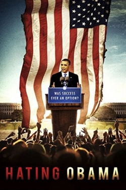 Watch Hating Obama movies free hd online