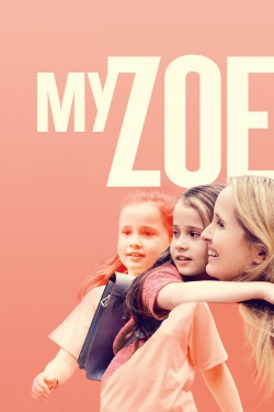 Watch My Zoe movies free hd online