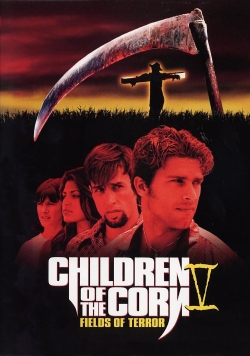 Watch Children of the Corn V: Fields of Terror movies free hd online