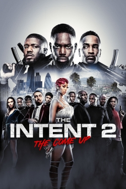 Watch The Intent 2: The Come Up movies free hd online