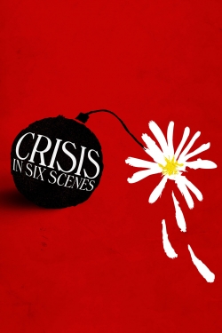 Watch Crisis in Six Scenes movies free hd online