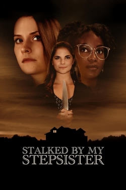 Watch Stalked by My Stepsister movies free hd online