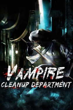 Watch Vampire Cleanup Department movies free hd online