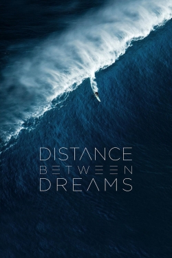 Watch Distance Between Dreams movies free hd online