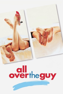 Watch All Over the Guy movies free hd online