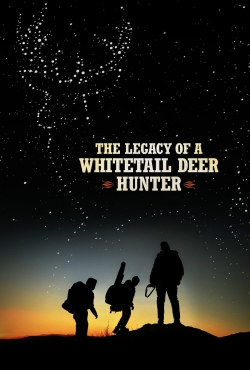 Watch The Legacy of a Whitetail Deer Hunter movies free hd online