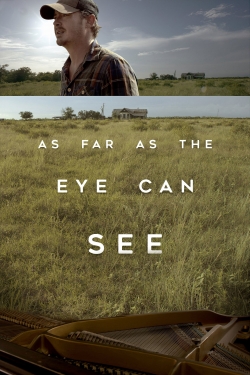 Watch As Far As The Eye Can See movies free hd online