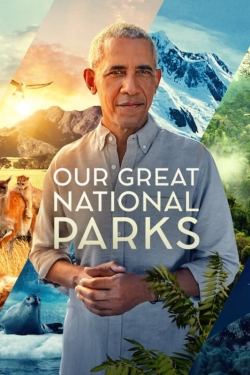 Watch Our Great National Parks movies free hd online