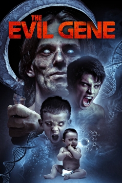 Watch The Evil Gene movies free hd online