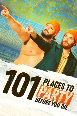 Watch 101 Places to Party Before You Die movies free hd online