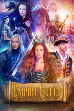 Watch Empire Queen: The Golden Age of Magic movies free hd online