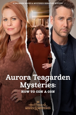 Watch Aurora Teagarden Mysteries: How to Con A Con movies free hd online