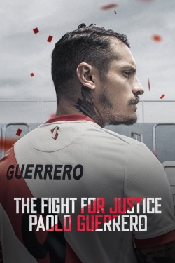 Watch The Fight for Justice: Paolo Guerrero movies free hd online