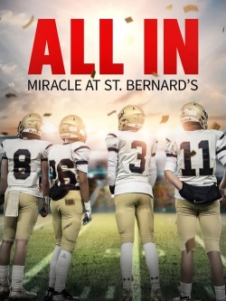 Watch All In: Miracle at St. Bernard's movies free hd online