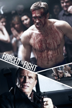 Watch Forced To Fight movies free hd online