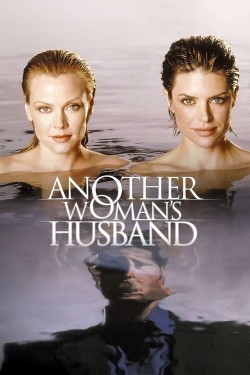 Watch Another Woman's Husband movies free hd online