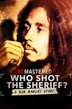 Watch ReMastered: Who Shot the Sheriff movies free hd online