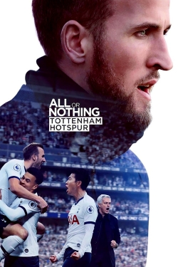 Watch All or Nothing: Tottenham Hotspur movies free hd online