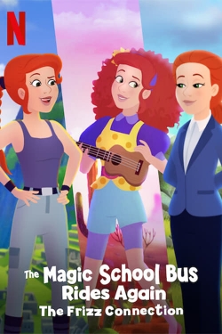 Watch The Magic School Bus Rides Again: The Frizz Connection movies free hd online