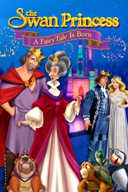 Watch The Swan Princess: A Fairytale Is Born movies free hd online