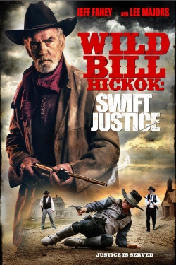 Watch Wild Bill Hickok: Swift Justice movies free hd online