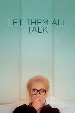 Watch Let Them All Talk movies free hd online