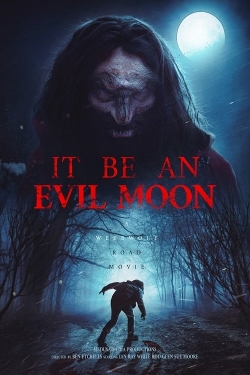 Watch It Be an Evil Moon movies free hd online