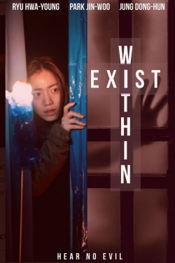 Watch Exist Within movies free hd online