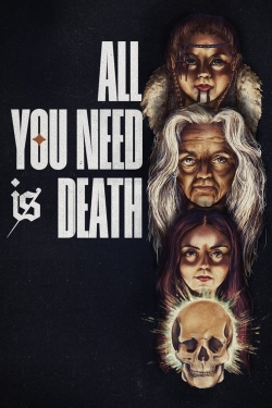 Watch All You Need Is Death movies free hd online