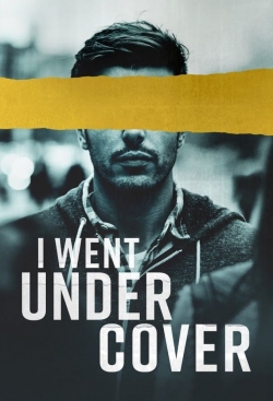 Watch I Went Undercover movies free hd online