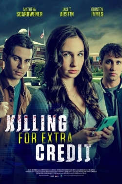 Watch Killing for Extra Credit movies free hd online