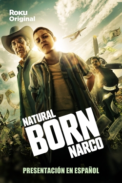 Watch Natural Born Narco movies free hd online