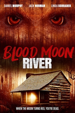 Watch Blood Moon River movies free hd online