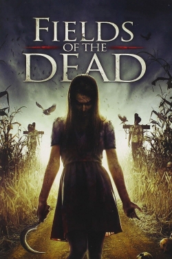 Watch Fields of the Dead movies free hd online