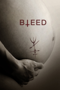 Watch Bleed movies free hd online