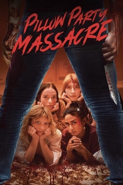 Watch Pillow Party Massacre movies free hd online