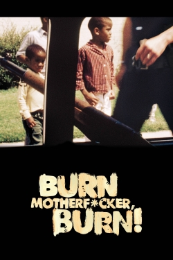 Watch Burn Motherfucker, Burn! movies free hd online