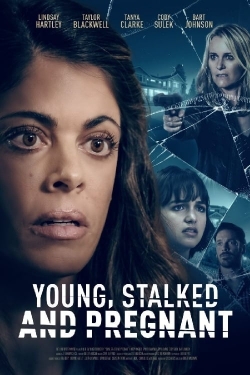 Watch Young, Stalked, and Pregnant movies free hd online