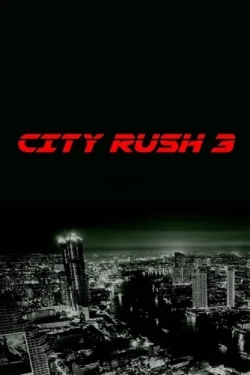 Watch City Rush 3 movies free hd online