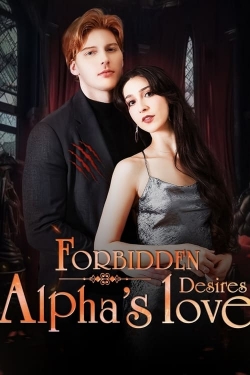 Watch Forbidden Desires: Alpha's Love movies free hd online