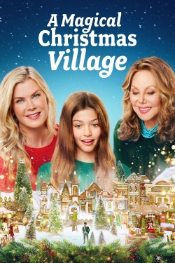 Watch A Magical Christmas Village movies free hd online