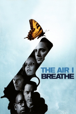 Watch The Air I Breathe movies free hd online